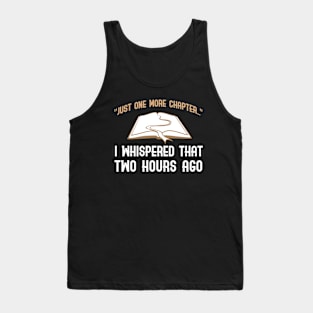Funny Just One More Chapter for Book Lovers Tank Top